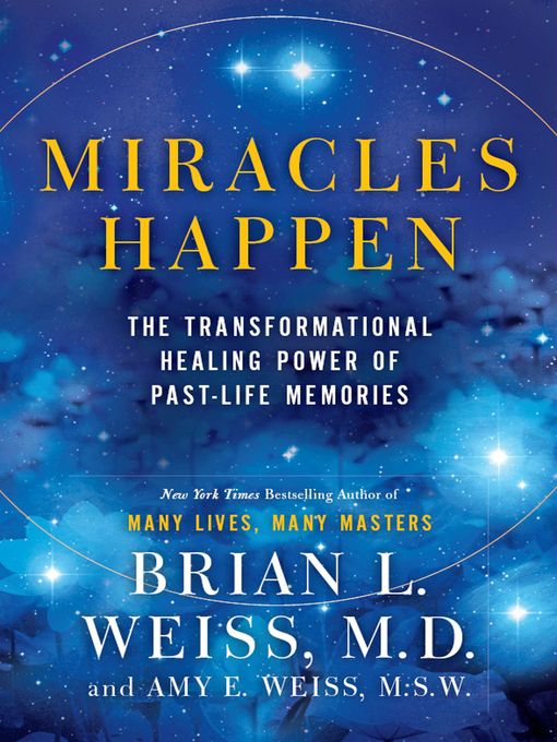 Title details for Miracles Happen by Brian L. Weiss - Available